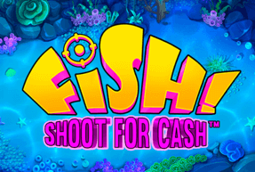 FISH! Shoot for Cash