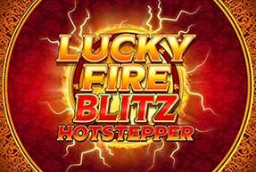 Play Lucky Fire Blitz Hotstepper