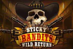 Play Sticky Bandits Wild Return