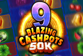 Play 9 Blazing Cashpots 50K