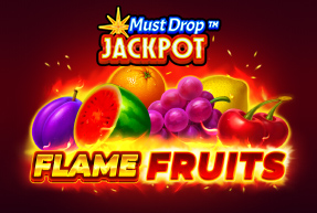 Play Must Drop JACKPOT™ Flame Fruits